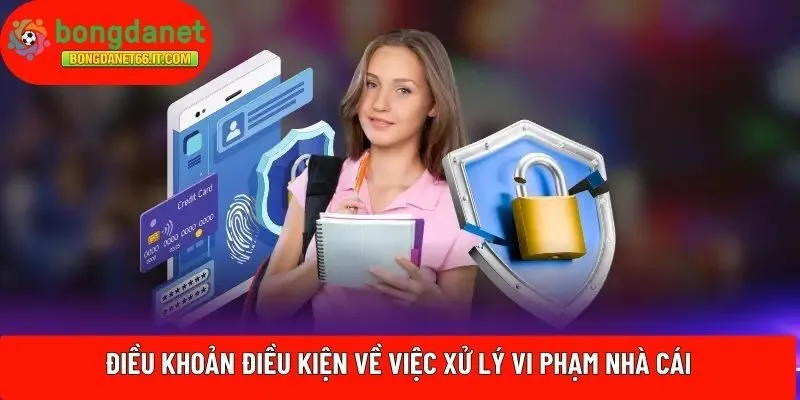 Điều khoản điều kiện về việc xử lý vi phạm nhà cái